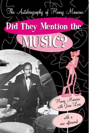 Did They Mention the Music?: The Autobiography of Henry Mancini image number 0