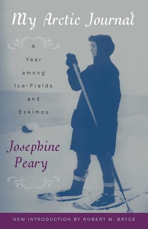 My Arctic Journal: A Year Among Ice-Fields and Eskimos image number 0