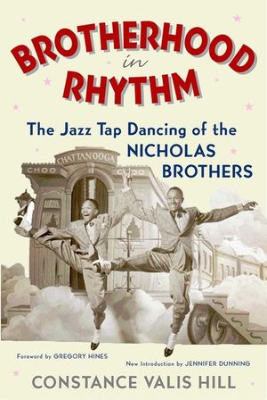 Brotherhood in Rhythm: The Jazz Tap Dancing of the Nicholas Brothers image number 0