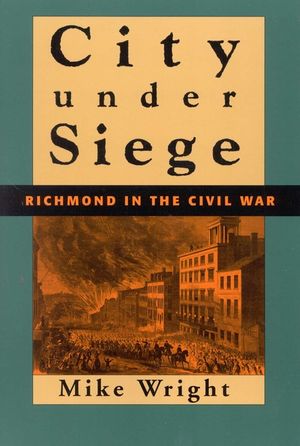 City Under Siege: Richmond in the Civil War image number 0
