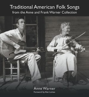 Traditional American Folk Songs from the Anne and Frank Warner Collection image number 0