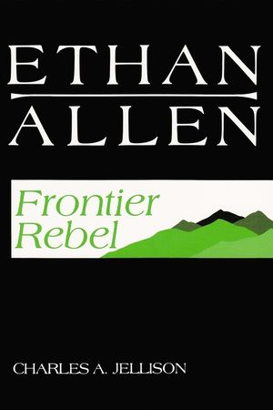 Ethan Allen: Frontier Rebel image number 0