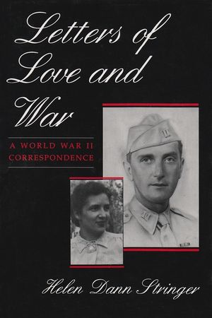 Letters of Love and War a World War II Correspondence image number 0
