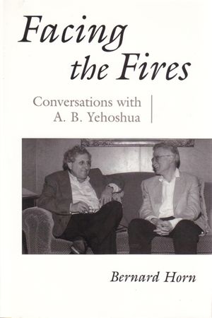 Facing the Fires: Conversations with A. B. Yehoshua image number 0