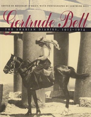 Gertrude Bell: The Arabian Diaries, 1913-1914 image number 0