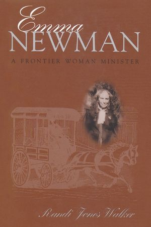 Emma Newman: A Frontier Woman Minister image number 0