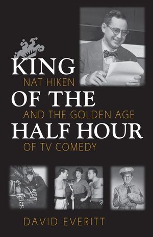 King of the Half Hour: Nat Hiken and the Golden Age of TV Comedy image number 0