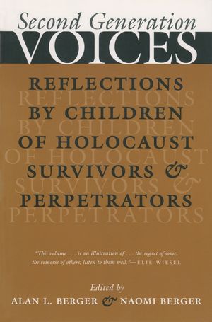Second Generation Voices: Reflections by Children of Holocaust Survivors and Perpetrators image number 0