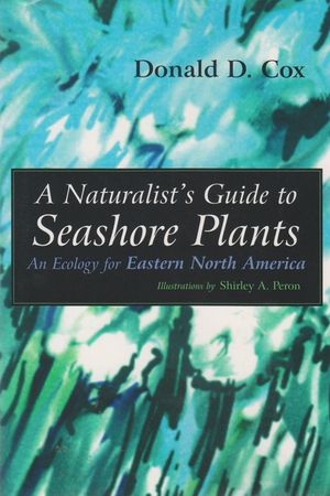 A Naturalist's Guide to Seashore Plants: An Ecology for Eastern North America image number 0