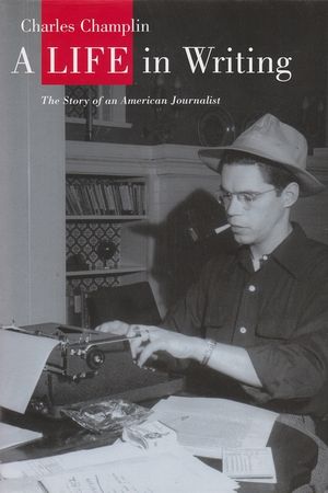 A Life in Writing: The Story of an American Journalist image number 0