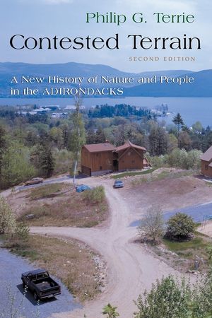 Contested Terrain: A New History of Nature and People in the Adirondacks image number 0