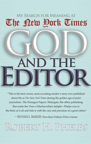 God and the Editor: My Search for Meaning at the New York Times image number 0