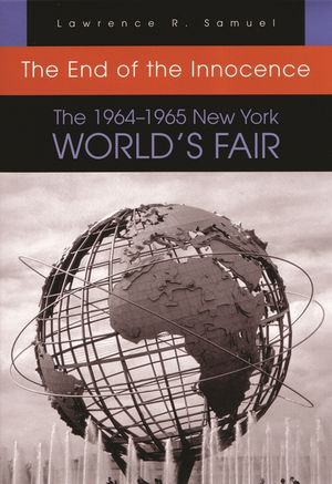 The End of the Innocence: The 1964-1965 New York World's Fair image number 0