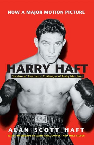 Harry Haft: Survivor of Auschwitz, Challenger of Rocky Marciano image number 0