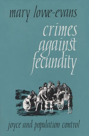 Crimes Against Fecundity: Joyce and Population Control image number 0
