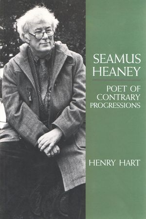 Seamus Heaney: Poet of Contrary Progressions image number 0