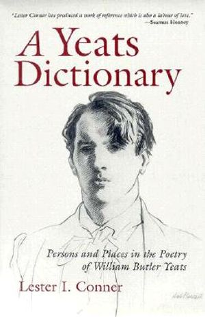 A Yeats Dictionary: Persons and Places in the Poetry of W. B. Yeats image number 0
