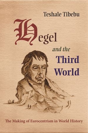 Hegel and the Third World: The Making of Eurocentrism in World History image number 0