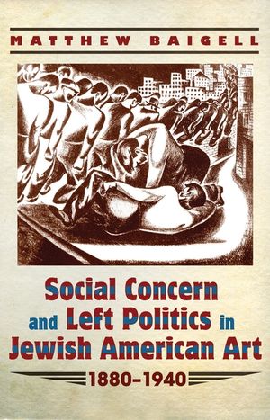 Social Concern and Left Politics in Jewish American Art: 1880-1940 image number 0