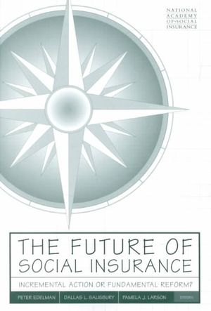 The Future of Social Insurance: Incremental Action or Fundamental Reform? image number 0