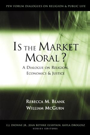 Is the Market Moral?: A Dialogue on Religion, Economics, and Justice image number 0
