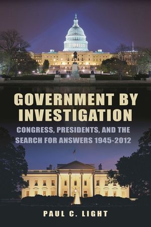 Government by Investigation: Congress, Presidents, and the Search for Answers, 1945a-2012 image number 0