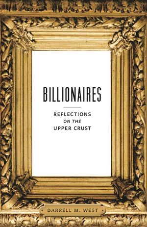 Billionaires: Reflections on the Upper Crust image number 0