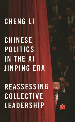 Chinese Politics in the XI Jinping Era: Reassessing Collective Leadership image number 0