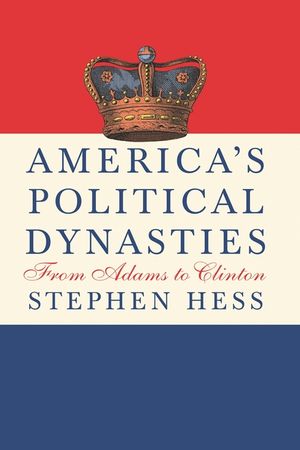 America's Political Dynasties: From Adams to Clinton image number 0
