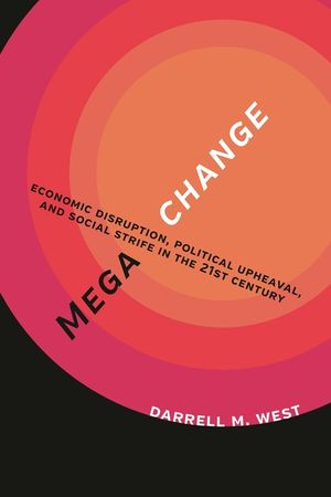 Megachange: Economic Disruption, Political Upheaval, and Social Strife in the 21st Century image number 0