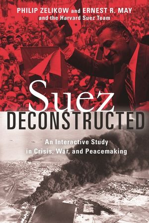Suez Deconstructed: An Interactive Study in Crisis, War, and Peacemaking image number 0