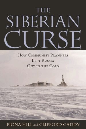 The Siberian Curse: How Communist Planners Left Russia Out in the Cold image number 0