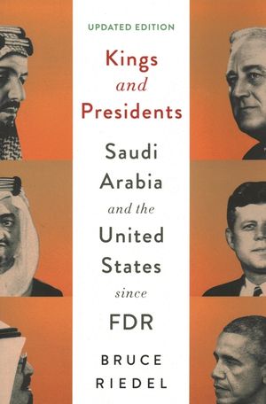Kings and Presidents: Saudi Arabia and the United States Since FDR image number 0