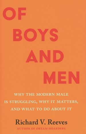 Of Boys and Men: Why the Modern Male Is Struggling, Why It Matters, and What to Do about It image number 0