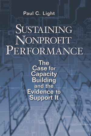 Sustaining Nonprofit Performance: The Case for Capacity Building and the Evidence to Support It image number 0
