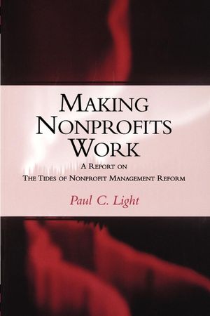 Making Nonprofits Work: A Report on the Tides of Nonprofit Management Reform image number 0
