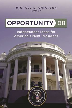 Opportunity 08: Independent Ideas for America's Next President image number 0