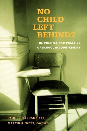 No Child Left Behind?: The Politics and Practice of School Accountability image number 0