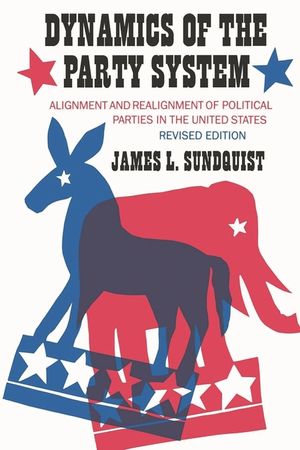 Dynamics of the Party System: Alignment and Realignment of Political Parties in the United States (Revised) image number 0