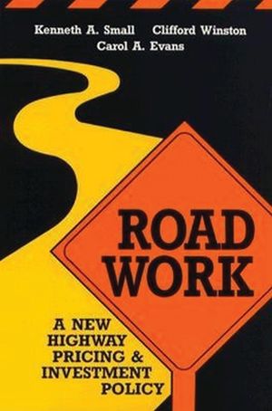 Road Work: A New Highway Pricing and Investment Policy image number 0