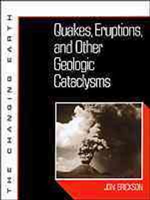 Quakes, Eruptions, and Other Geologic Cataclysms image number 0