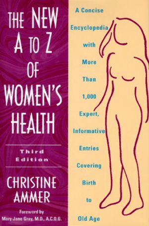 The New A to Z of Women's Health: A Concise Encyclopedia image number 0