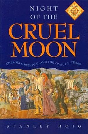 Night of the Cruel Moon: Cherokee Removal and the Trail of Tears image number 0