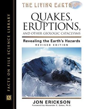 Quakes, Eruptions, and Other Geologic Cataclysms: Revealing the Earth's Hazards image number 0
