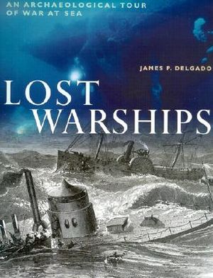 Lost Warships: An Archaeological Tour of War at Sea image number 0