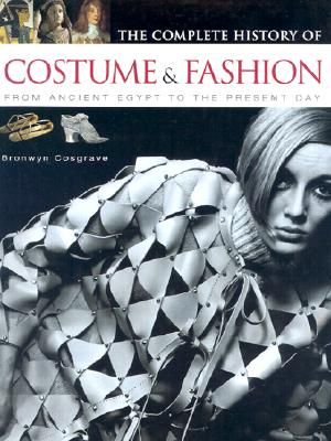 The Complete History of Costume & Fashion: From Ancient Egypt to the Present Day image number 0