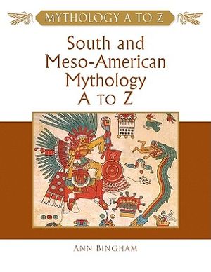 South and Meso-American Mythology A to Z image number 0