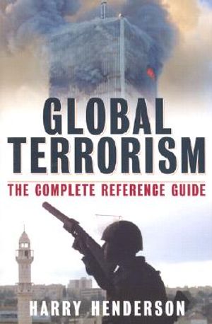 Global Terrorism: The Complete Reference Guide image number 0