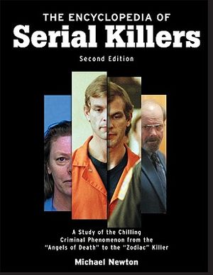The Encyclopedia of Serial Killers, Second Edition: A Study of the Chilling Criminal Phenomenon from the Angels of Death to the Zodiac Killer image number 0