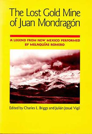 The Lost Gold Mine of Juan Mondrag&oacute;n: A Legend from New Mexico Performed by Melaqu&iacute;as Romero image number 0